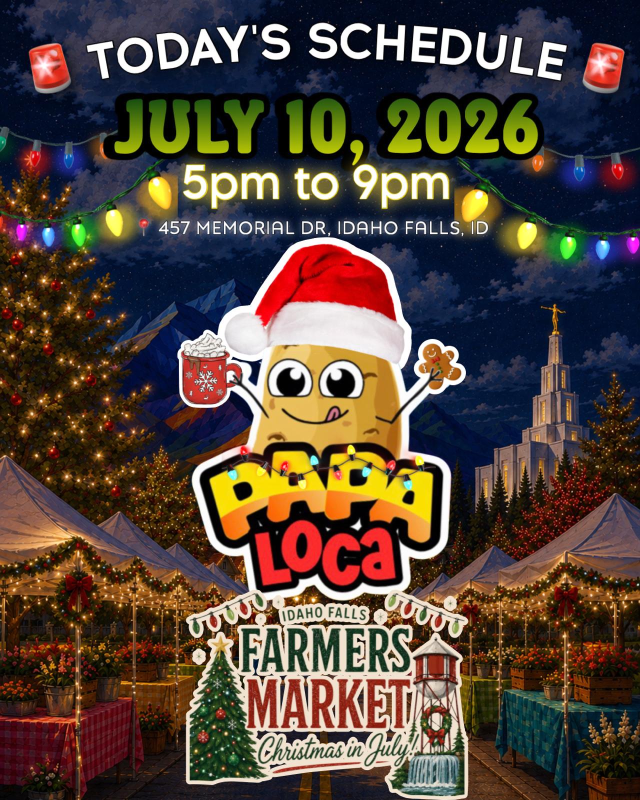 Papa Loca event flyer — Idaho Falls Farmers Market, Christmas in July