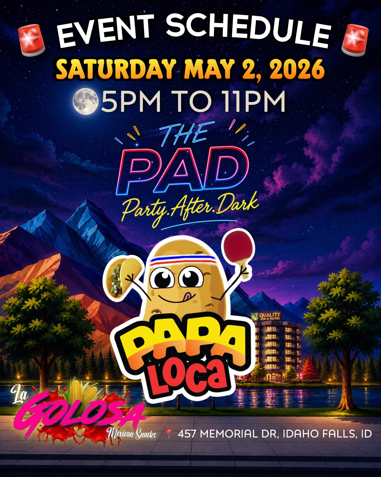 Papa Loca event flyer — The PAD Party After Dark, Memorial Dr, Idaho Falls