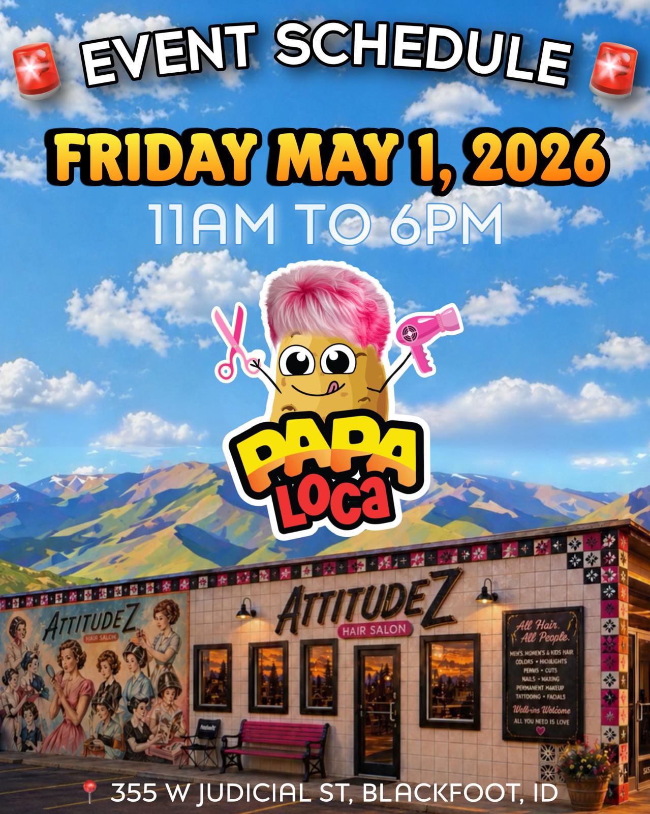 Papa Loca event flyer — AttitudeZ Hair Salon, Blackfoot